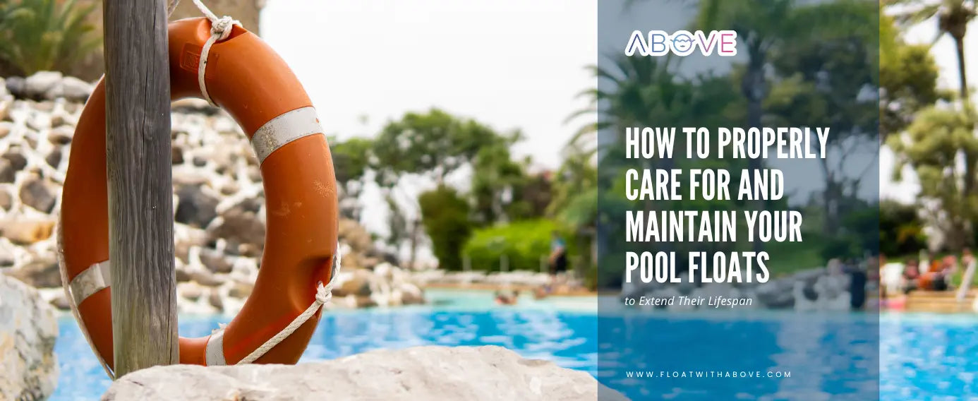 How to maintain floats for the swimming pool? Easy care guide for long life!